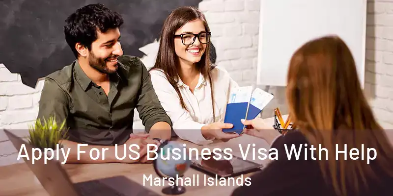  Apply For US Business Visa With Help Marshall Islands