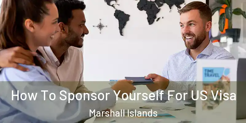  How To Sponsor Yourself For US Visa Marshall Islands