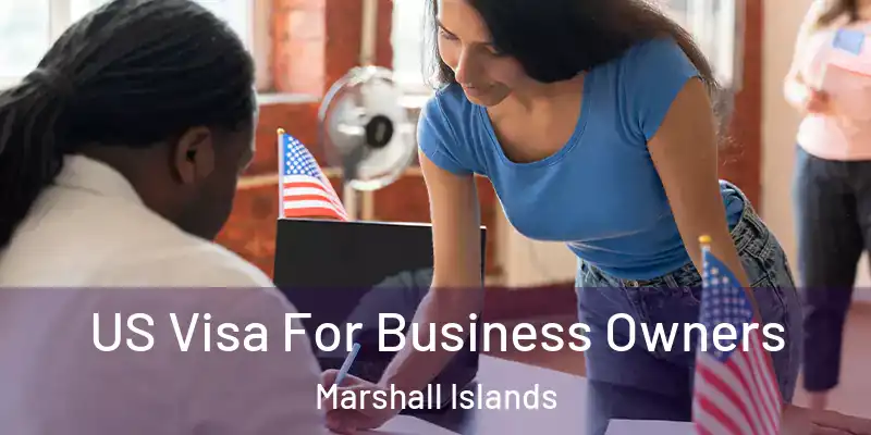  US Visa For Business Owners Marshall Islands
