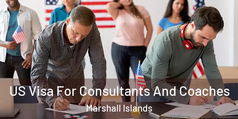  US Visa For Consultants And Coaches Marshall Islands