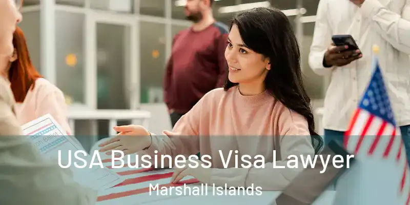  USA Business Visa Lawyer Marshall Islands
