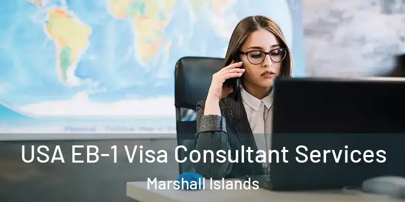  USA EB-1 Visa Consultant Services Marshall Islands